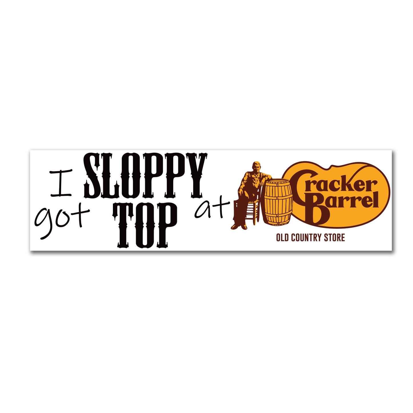 CRACKER BARREL SLOPPY TOP