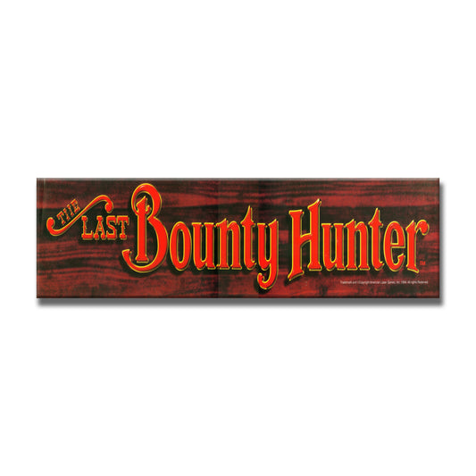 The Last Bounty Hunter Marquee Arcade Backlit Marquee Insert 26" x 8"
