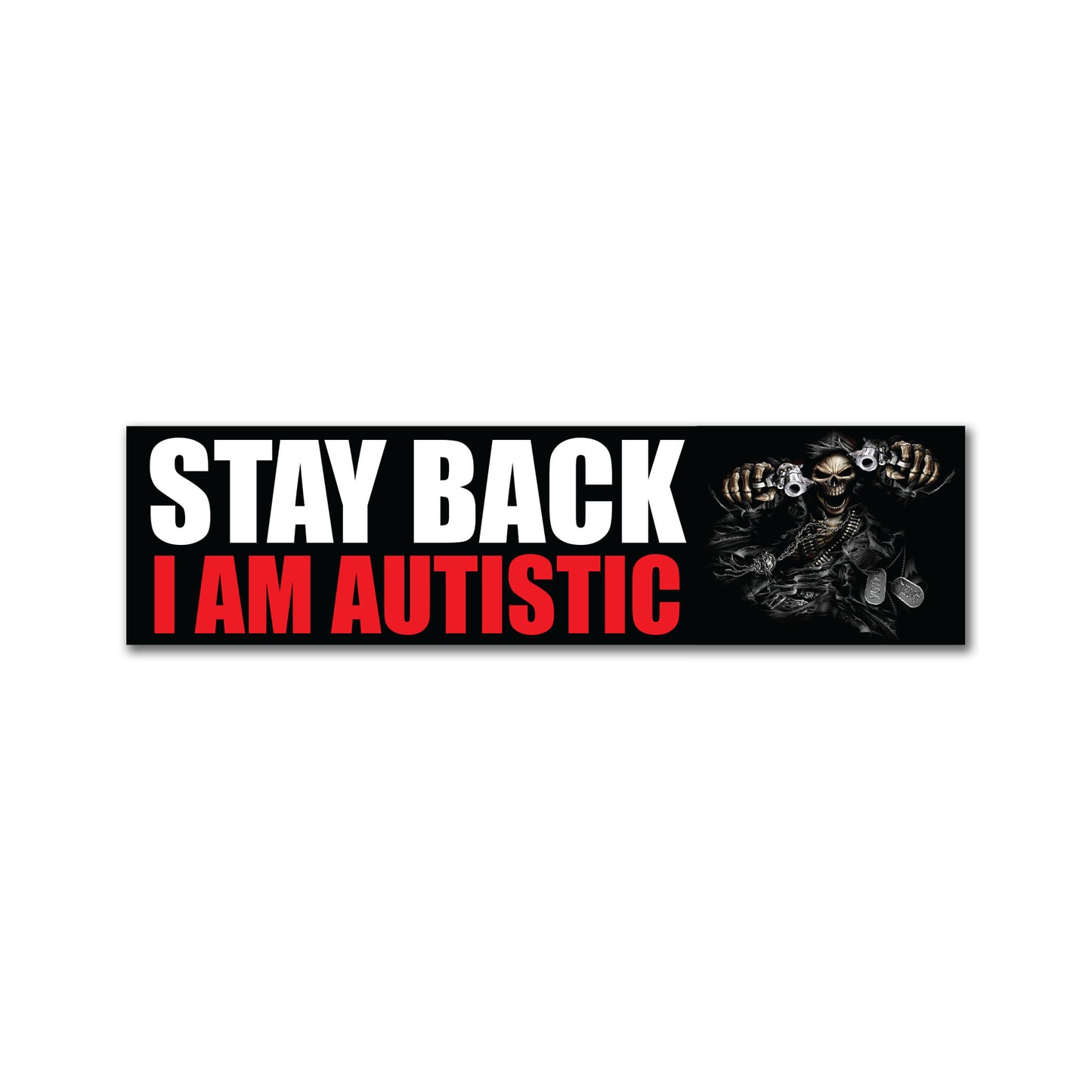 STAY BACK I'M AUTISTIC
